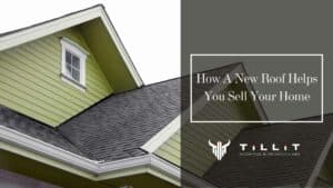 How A New Roof Helps You Sell Your Home